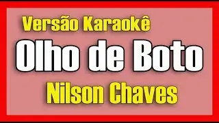 Olho de Boto - Nilson Chaves & Vital Lima - Karaokê