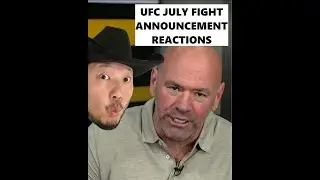 UFC July Fight Announcements!!!