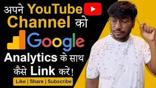 How To Setup Google Analytics For Your YouTube Channel | Link Google Analytics To YouTube