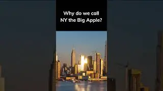 Why do we call NY the Big Apple