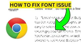 How To Fix Google Chrome Font Issue(EASY)