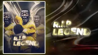 Rest.In.Peace  PELÉ 💔🥺| Alight Motion Project File XML | May God grant him heaven 👑 | @ajefx9598