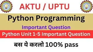 Python Aktu important questions | python important questions Aktu | Aktu python knc302 important
