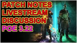 LIVESTREAM DISCUSSION: 3.22 Patch Notes Path of Exile POE Past Stream