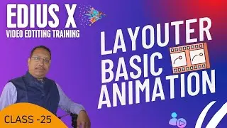 Edius X 10 Beginner Tutorial | Layouter Basic to Advance Training tutorial | Mantra Adcom | 25