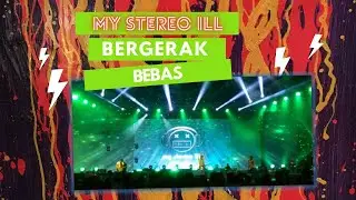 MY STEREO ILL-Bergerak Bebas