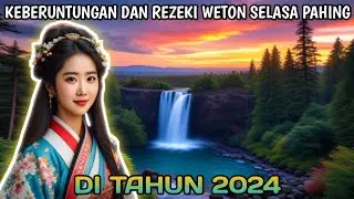 PREDIKSI REZEKI WETON SELASA PAHING DI TAHUN 2024