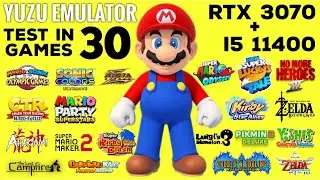 Yuzu Switch Emulator Test In 30 Games 4K | RTX 3070 + i5 11400