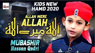 Kids New Hamd 2020 | Mubashir Hasan Qadri | Allah Mere Allah | Hi-Tech Islamic