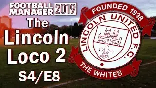 The Lincoln Loco 2 - THE PLAYOFFS - Football Manager 2019 - S04 E08