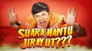 Suara Hantu Jirayut Bikin Merinding! 👻