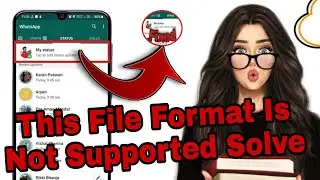 🔴 Live Proof || this file format is not supported whatsapp ||