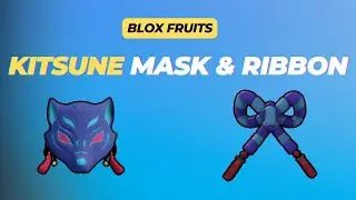 How to Get Kitsune Mask & Kitsune Ribbon in Blox Fruits