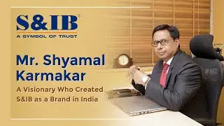 S&IB Services | How Mr Shyamal Karmakar’s vision of forming S&IB came into shape