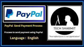PayPal Send Payment Process: How to Send Payments Using PayPal | Tech Sharmit |