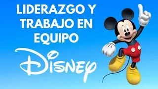 La Magia del Liderazgo y Trabajo en equipo Modelo Disney