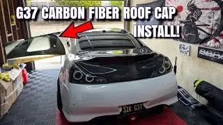 TURBO G37 CARBON FIBER ROOF CAP INSTALL!