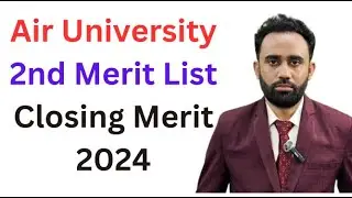 Air University 2nd Merit List Closing Merit 2024 I Air University Second Merit List Closing Merits