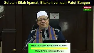 Dr Abu Anas Madani ~ SETELAH BILAL IQAMAT, BILAKAH JEMAAH PATUT BANGUN