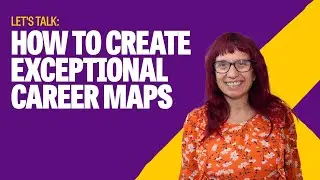 How to create exceptional career maps