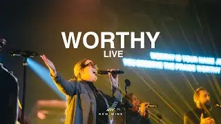 WORTHY (LIVE) | NEW WINE