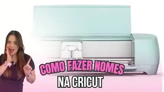 COMO FAZER NOMES NA CRICUT MAKER - PERSONALIZE O QUE VOCÊ QUISER , BOLSAS , CAMISETAS , PEÇAS..