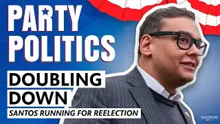 Party Politics | Episode 16: George Santos announces reelection run