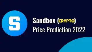 Sandbox Crypto Price Prediction 2022 | Is Sand Crypto A Good Investment