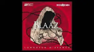 Blaaz - Longueur d'avance (audio)