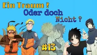 Ein Traum? Oder doch nicht? ||#13|| {ZsmA mit @ninauchiha5502.}