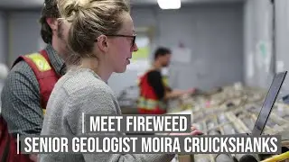 Meet Fireweed - Geologist Moira Cruickshanks