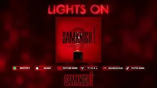 SAMKNIGHT ( LIGHTS ON)