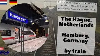 The Hague, The Netherlands - Hamburg, Germany by train. Start of journey to Iceland by train & ferry