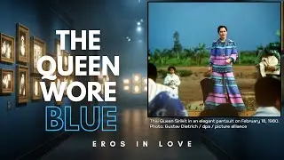 Eros in Love - The Queen Wore Blue | A Tribute to Her Majesty Queen Sirikit (Official Lyric Video)