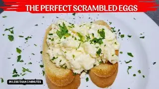 HOW TO MAKE THE PERFECT SCRAMBLED EGGS