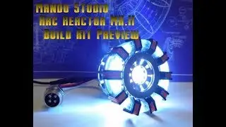 My (Mando Studio) Arc Reactor MKII Build Preview