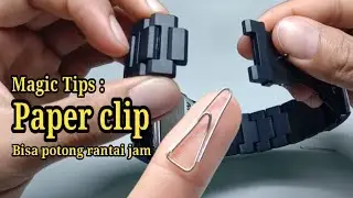 Magic tips: How to resize watch chain use paper clips