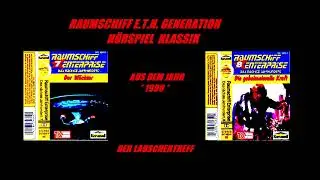 RAUMSCHIFF E. T. N. GENERATION HÖRSPIEL KLASSIK FOLGEN  7 und 8