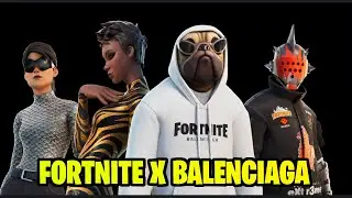 FORTNITE X BALENCIAGA (OFFICIAL TRAILER & COSMETICS) - FORTNITE