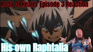 Redo of Healer Episode 3 Reaction His own Raphtalia