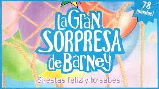 Si estas feliz y lo sabes - La Gran Sorpresa de Barney