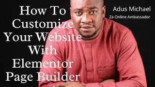 How To Customize Your Website With Elementor Page Builder