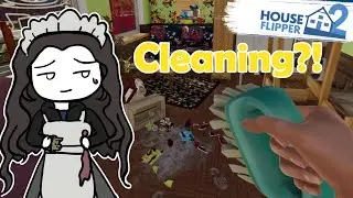 Forced To Clean | Game Dev Plays House Flipper 2