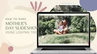 How to Make a Mother’s Day Slideshow