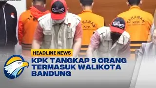 KPK Tangkap 9 Orang Termasuk Walikota Bandung