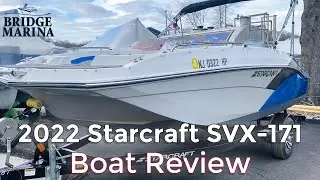 The 2022 Starcraft SVX 171: Bridge Marina Boat Review and Walkthrough