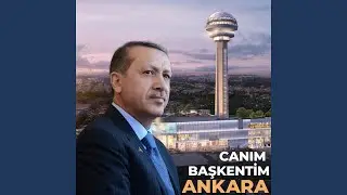 Canım Başkentim Ankara