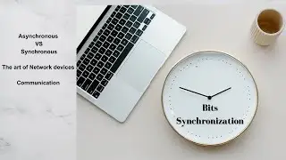 Synchronizing Bits:Asynchronous and Synchronous the Art of Network Communication