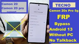 TECNO CAMON 20s Pro 5G FRP Bypass Android 13 ! Without Pc 100% Done !