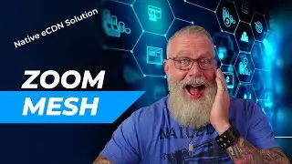 Zoom Mesh: A Native eCDN Solution!